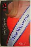 Miss Wyoming - Douglas Coupland, Roman Beletristica