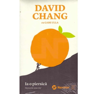 David Chang, Gabe Ulla - Ia o piersica - memoriile unui chef - 134250 foto