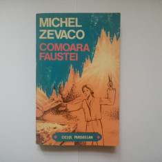 MICHEL ZEVACO - COMOARA FAUSTEI (CICLUL PARDAILLAN)