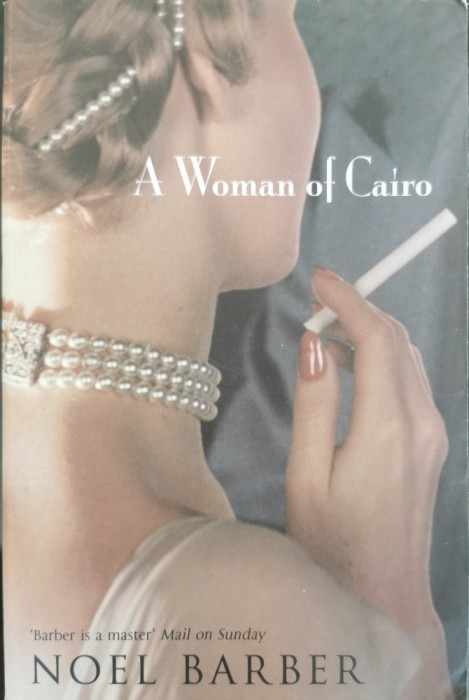 A Woman of Cairo - Noel Barber