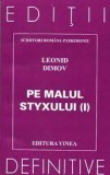 Leonid Dimov, Pe malul Styxului, volumul I