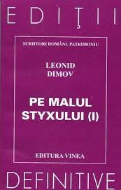 Leonid Dimov, Pe malul Styxului, volumul I foto