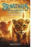 Bravelands. Eroii savanei. Volumul I: O haita dezbinata - Roxana Radu, Erin Hunter