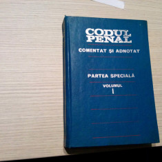 CODUL PENAL al R.S.R. - Adnotat -Vol. I - Partea Speciala - Teodor Vasiliu