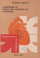 Contributii la studiul unor probleme de cardiologie foto