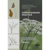 Farmacognozie practica. Indrumator de lucrari practice. Volumul 2 - Eszter Laczko-Zold