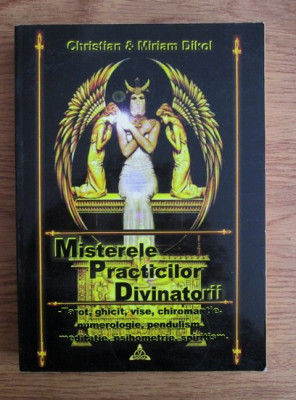 Misterele practicilor divinatorii - Christian Dikol foto