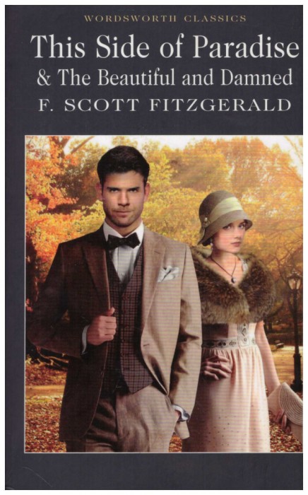 F. Scott Fitzgerald - This Side of Paradise &amp; The Beautiful and Damned - 130127