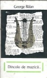Carte "Dincolo de muzica" Editura Pentru Literatura 1967 Coperta Cartonata Stare Buna Romane Clasice George Balan