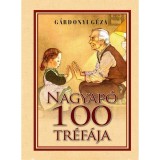 G&aacute;rdonyi G&eacute;za - Nagyap&oacute; 100 tr&eacute;f&aacute;ja - G&aacute;rdonyi G&eacute;za