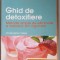 Ghid de detoxifiere. Metode simple de eliminare a toxinelor din organism- Christopher Vasey