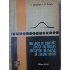 METODE SI APARATE ELECTRICE PENTRU CONTROLUL STATISTIC AL DIMENSIUNILOR-F. MANGIUREA, AL. CALISTA