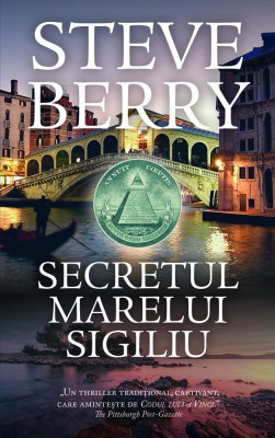 Secretul Marelui Sigiliu, Steve Berry - Editura RAO Books foto