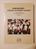 Teresia B. Tătaru (coord.) - Maramureș - m&acirc;ndria și durerea noastră (vol. II / 2)