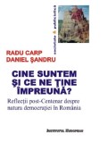 Cine suntem si ce ne tine impreuna? | Radu Carp, Institutul European