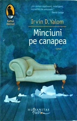 Irvin D. Yalom - Minciuni pe canapea foto