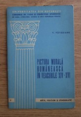 Pictura murala romaneasca in veacurile XIV-XVI V. Vatasianu