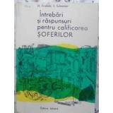 INTREBARI SI RASPUNSURI PENTRU CALIFICAREA SOFERILOR-H. FREIFELD, I. SCHNEIDER-200467