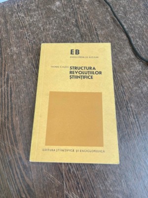 Thomas S. Kuhn - Structura revolutiilor stiintifice foto