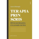Terapia prin scris. 200 de exercitii pentru a te cunoaste mai bine - Laure d&rsquo;Astragal