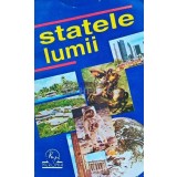 Statele Lumii. Mica enciclopedie - 1994 - Mihai Marinciuc (J189)