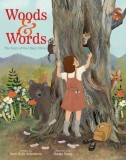 Woods &amp;amp; Words: The Story of Poet Mary Oliver