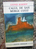 LEONID BORISOV - CALUL DE SAH MERGE COTIT