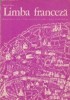 Limba Franceza - Manual clasa a VII-a (anul III studiu) - Marcel Saras, Didactica si Pedagogica