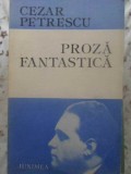 Proza Fantastica, Cezar Petrescu - Junimea, 1986, Romana, Beletristica, Roman