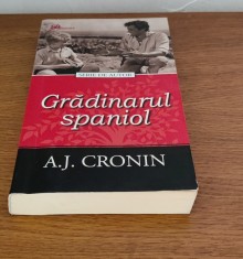 A. J. Cronin - Grădinarul spaniol foto