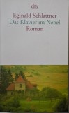 Das Klavier im Nebel - Eginald Schlattner (Carte, Altele) Nou/Anticariat