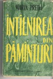 Intilnirea din paminturi Marin Preda Ed. Tineretului, 1961