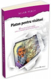 Platon pentru visatori - Allan Percy