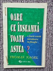 Oare ce inseamna toate astea? O f scurta introducere in filosofie &ndash; Thomas Nagel