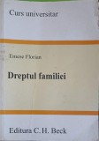 Dreptul Familiei - Emese Florian, C.H. Beck, 2006, 487 pagini, Carte de Drept Civil