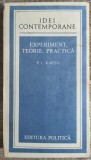 Experiment, teorie, practica - P. L. Kapita