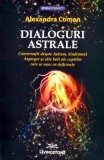 Cumpara ieftin Dialoguri astrale - 2015 - Alexandra Coman (Y432)