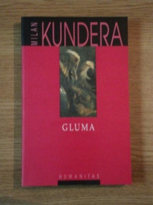 GLUMA de MILAN KUNDERA 2002 foto