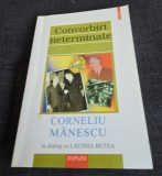 Convorbiri neterminate. Corneliu Manescu in dialog cu Lavinia Betea