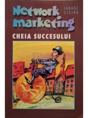 Janusz Szajna - Network marketing - Cheia succesului (Editia: 1997) foto