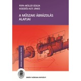 A műszaki &aacute;br&aacute;zol&aacute;s alapjai - Popa-M&uuml;ller Izolda
