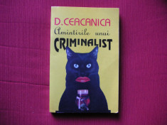 AMINTIRILE UNUI CRIMINALIST - D. CEACANICA foto