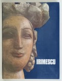 IRIMESCU , CATALOG DE ARTA de ALEXANDRU CEBUC , 1983 *DEDICATIA LUI ION IRIMESCU CATRE MIHAI DUMITRESCU