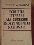 Ecourile Literare Ale Cuceririi Independentei Nationale - Teodor Vargolici ,303504, eminescu