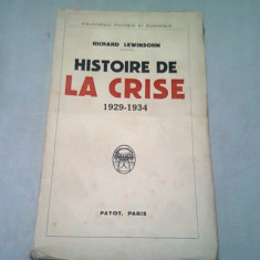 HISTOIRE DE LA CRISE 1929-1934 - RICHARD LEWINSOHN (CARTE IN LIMBA FRANCEZA)