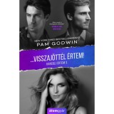 Visszaj&ouml;tt&eacute;l &eacute;rtem! - Harcolj &eacute;rtem 3. - Pam Godwin