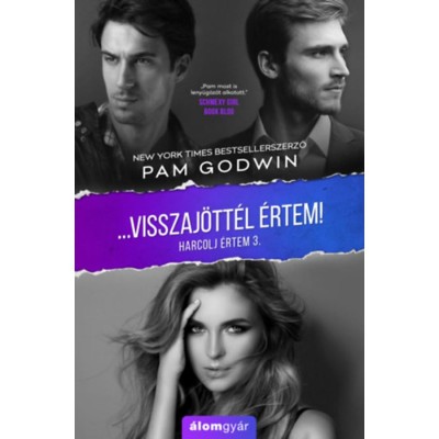 Visszaj&amp;ouml;tt&amp;eacute;l &amp;eacute;rtem! - Harcolj &amp;eacute;rtem 3. - Pam Godwin foto