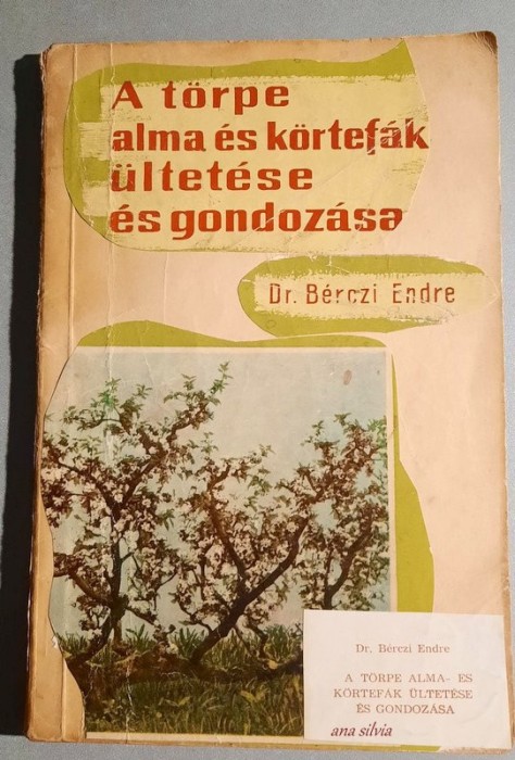 A torpe alma es kortefak ultetese es gondozasa - Dr. Berczi Endre