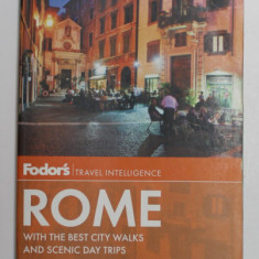 ROME , WITH BEST CITY WALKS AND SCENIC DAY TRIPS , FODOR 'S GUIDE , 2013