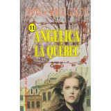 Angelica la Quebec vol. 1 - Anne Golon, Serge Golon